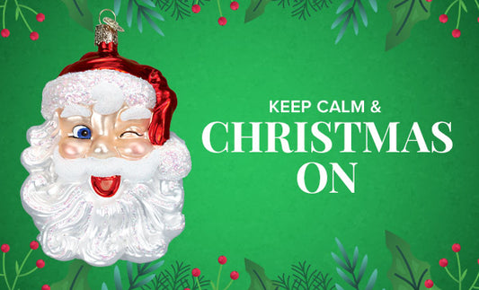 Embracing the Joy: Keep Calm and Christmas On!