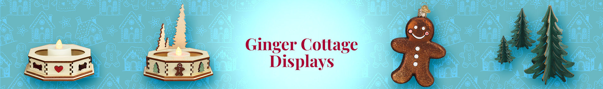 Ginger Cottages Displays